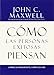 Cómo las Personas Exitosas Piensan (Spanish Edition)