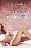 Entre el cielo y el infierno (Trilogía cásate conmigo nº 2) (Spanish Edition)