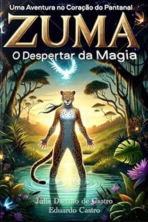 Livro Zuma - O Despertar da Magia: Uma Aventura no Coração do Pantanal