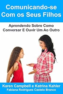Livro Comunicando-se Com os Seus Filhos Aprendendo Sobre Como Conversar E Ouvir Um Ao Outro
