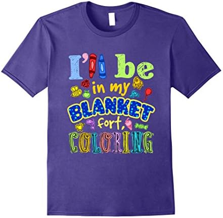 Mens Coloring T-Shirt I'll Be In My Blanket Fort Coloring Large Purple