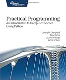Practical Programming: An Introduction to Computer Science Using Python (Pragmatic Programmers) cover
