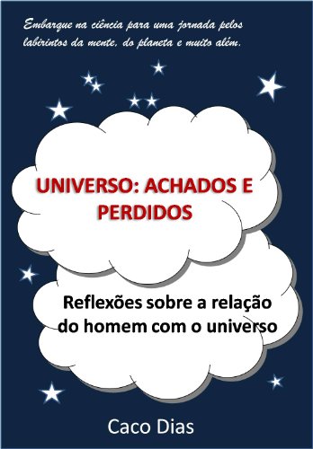 Universo: achados e perdidos (Portuguese Edition)