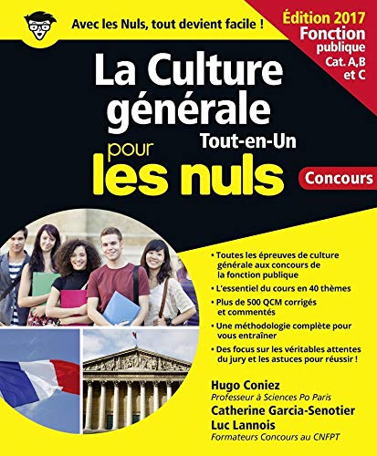 La Culture générale Tout en un Pour les Nuls Concours - Fonction publique Cat. A, B et C (French Edition) by Hugo Coniez, Catherine Garcia-Senotier, Luc Lannois