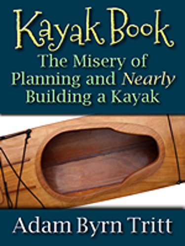 Kayak Book: The misery of planning and nearly building a kayak