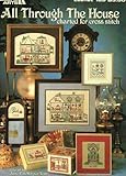 All through the house: Charted for cross stitch (Leisure Arts leaflet 189) by 