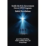 Inside the US Government Covert UFO Program: Initial Revelations