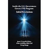 Inside the US Government Covert UFO Program: Initial Revelations
