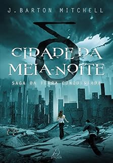 Livro Cidade da Meia-Noite (Saga da Terra Conquistada Livro 1)