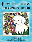 Joyful Dogs Coloring Book: Volume I by Veronica Gabriel