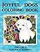 Joyful Dogs Coloring Book: Volume I by Veronica Gabriel