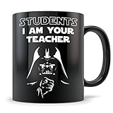 Star Wars Teacher Mug - The Perfect Star Wars Teacher Appreciation Gifts - Students I Am Your Teacher - Funny Darth Vader Gift for Fans