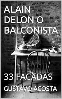 Livro ALAIN DELON O BALCONISTA: 33 FACADAS