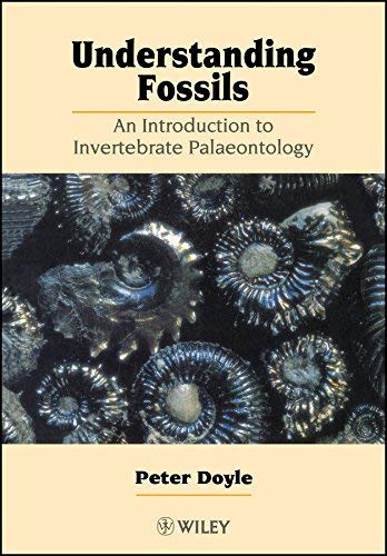Understanding Fossils An Introduction To Invertebrate Palaeontology Earth Science By Peter Doyle 1996 07 11 Peter Doyle Amazon Com Books
