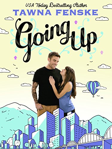 [D.O.W.N.L.O.A.D] Going Up: A Novella (Kindle in Motion)<br />Z.I.P
