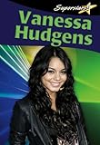 Vanessa Hudgens (Superstars! (Crabtree))