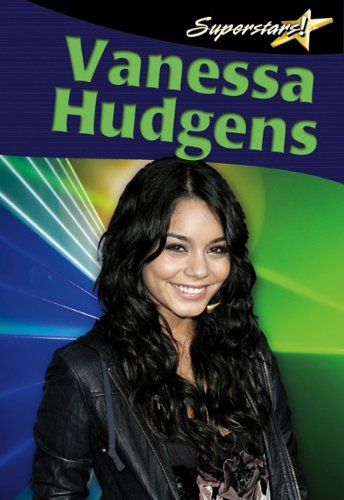 Vanessa Hudgens (Superstars! (Crabtree))