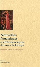 Nouvelles fantastiques et chevaleresques de la cour de Bretagne
