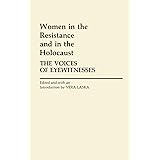 Women in the Resistance and in the Holocaust: The Voices of Eyewitnesses (Contributions in Women's Studies)