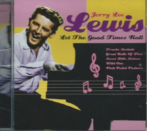 Jerry Lee Lewis - Let The Good Times Roll By Jerry Lee Lewis (0001-01-01) - Zortam Music