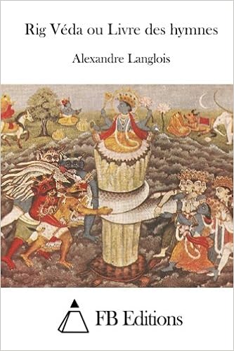 Amazon Fr Rig Veda Ou Livre Des Hymnes Langlois Alexandre Fb Editions Livres