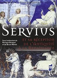Servius et sa réception de l'Antiquité à la Renaissance