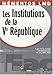 Les Institutions de la Ve République by 