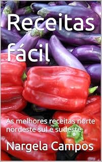 Livro Receitas fácil: As melhores receitas norte nordeste sul e sudeste