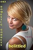 Belittled S1E3: Domestic Goddess