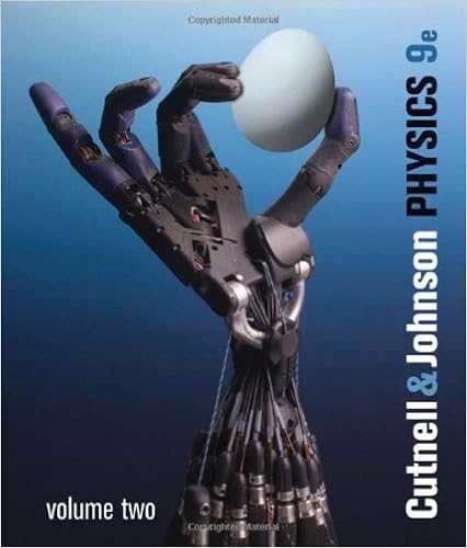  Physics Vol 2 Chapters 18 32 9th Edition 9780470879542 Cutnell John D Johnson Kenh W Books