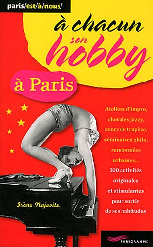À chacun son hobby à Paris