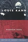 Louis Kahn: Essential Texts by 
