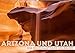 ARIZONA UND UTAH Ein einzigartiges Erlebnis (Wandkalender 2019 DIN A2 quer): Der vielfältige Südwe by