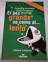 El Pez Grande Se Come Al... Lento 958281487X Book Cover