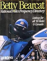 Betty Bearcat National Police Frequency Directory - Listings for all 50 States & Canada 0663591163 Book Cover