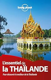 L' essentiel de la Thaïlande