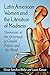 Latin American Women and the Literature of Madness: Narratives at the Crossroads of Gender, Politics by Elvira Sánchez-Blake, Laura Kanost