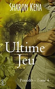 Possédés Tome 4: L'ultime jeu