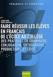 Faire réussir les élèves en français de l'école au collège