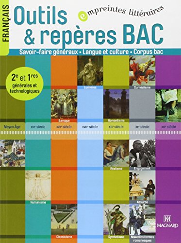 Français, 2e, 1e, Outils et repères pour le Bac : Manuel élève