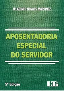 Livro APOSENTADORIA ESPECIAL DO SERVIDOR
