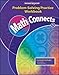 Math Connects, Grade 5, Problem Solving Practice Workbook (ELEMENTARY MATH CONNECTS)