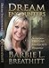 Dream Encounters: Seeing Your Destiny from God's Perspective by Barbie Breathitt