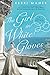 The Girl in White Gloves: A Novel of Grace Kelly