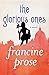 The Glorious Ones: A Novel by Francine Prose