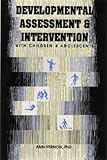Developmental Assessment and Intervention with Children and Adolescents, Vernon, Ann, 1556201125