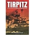 Tirpitz: The Life and Death of Germany's Last Super Battleship