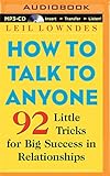 How to Talk to Anyone: 92 Little Tricks for Big Success in Relationships cover