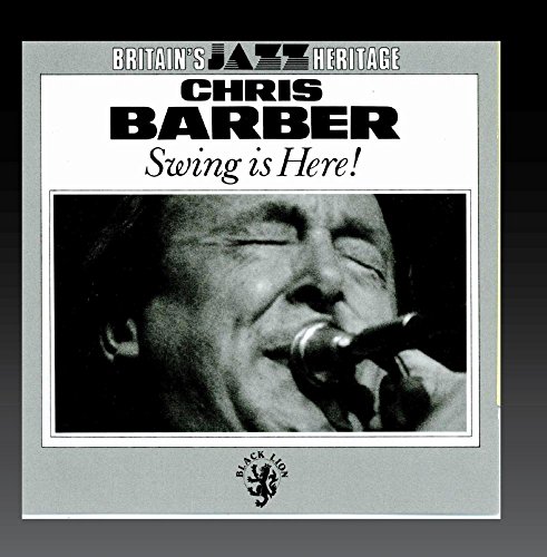 Chris Barber - Swing Is Here - Zortam Music