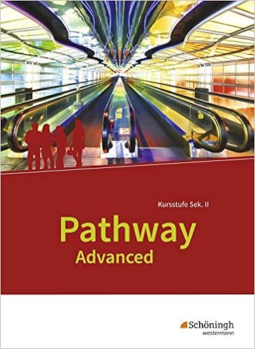 Pathway Advanced Ausgabe Baden Wurttemberg Schulerband Lese Und Arbeitsbuch Amazon De Bucher